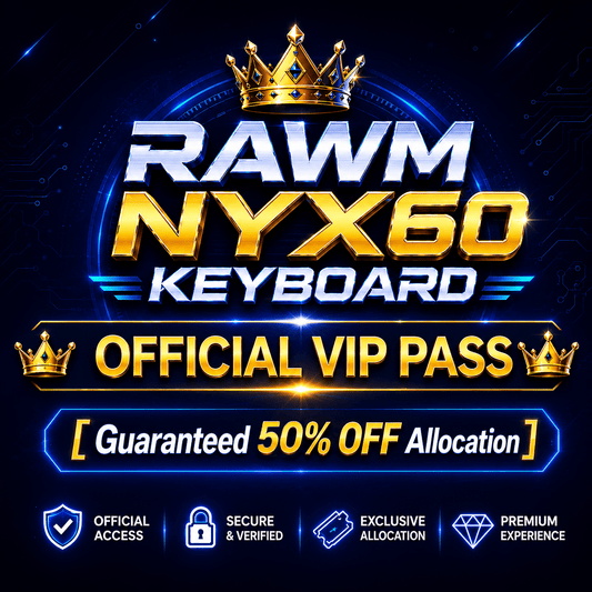 RAWM NYX60 Optical Keyboard - VIP Club VIP Membership Reservation - RAWM GAMING